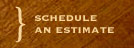 Click here for the Schedule An Estimate page
